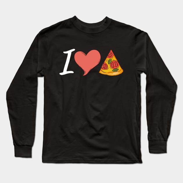 I Love Pizza Tee for Pizza Lovers Funny Gift Long Sleeve T-Shirt by smartrocket